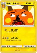 UGLY Raichu