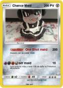 Chance Maid