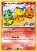Chew your Burge