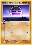 EPIC FACE Take