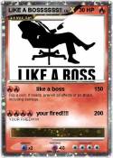 LIKE A BOSSSSSS
