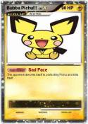Bubba Pichu!!!