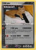 I Kill you
