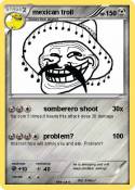 mexican troll