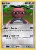 Sus Dude