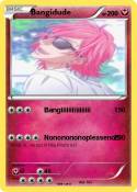 Bangidude
