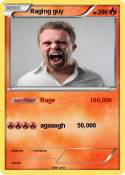 Raging guy