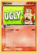 your mom