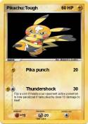 Pikachu:Tough