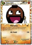 Derp rider