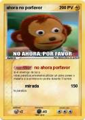 ahora no porfav