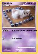 trop débile