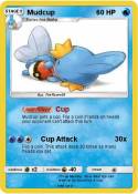 Mudcup