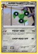 SUPER FIDGET