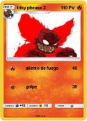 triky phease 3