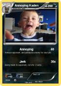 Annoying Kaden