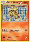 pyroar break