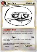 Derp Face