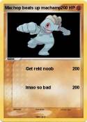 Machop beats up