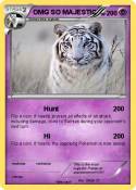 OMG SO MAJESTIC