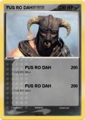FUS RO DAH!!!!!