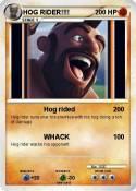 HOG RIDER!!!!