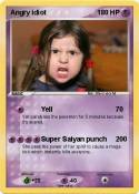 Angry idiot