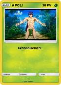 A POIL!