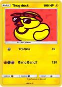 Thug duck