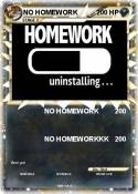 NO HOMEWORK