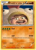 Would U Like 2