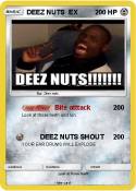 DEEZ NUTS EX