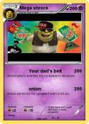 Mega shreck