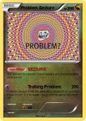 Problem Seziure