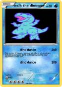 walk the dinosa