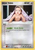 WEAK THING