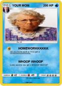YOUR MOM