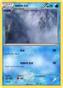 more ice