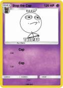 Stop the Cap