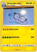 Dr.fox the corn