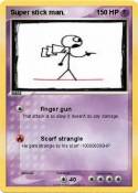 Super stick