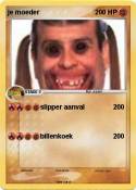 je moeder