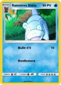 Ramoloss Shiny