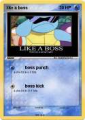 like a boss