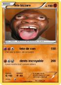 Tete bizzare