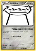i like trains