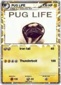 PUG LIFE