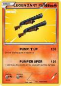 LEGENDARY PUMP
