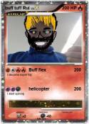 buff tuff Rui