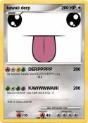 kawaii derp